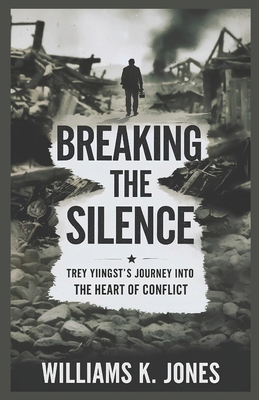 Breaking the Silence: Trey Yingst's Journey Int... B0F3TXG5HN Book Cover