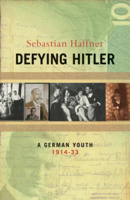 Defying Hitler: A Memoir 0297607626 Book Cover