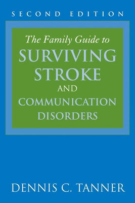 The Family Guide to Surviving Stroke and Commun... 0763751057 Book Cover