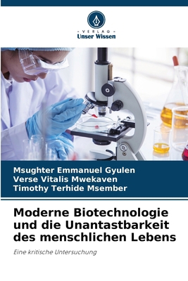 Moderne Biotechnologie und die Unantastbarkeit ... [German] 620829407X Book Cover