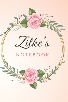 Paperback Zilke's Customized Floral Notebook / Journal 6x9 Ruled Lined 120 Pages School Degree Student Graduation university: Zilke's Personalized Name With ... pad blotter perfect gift business office Book