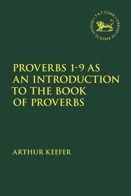 Proverbs 1-9 as an Introduction to the Book of ... 0567693341 Book Cover