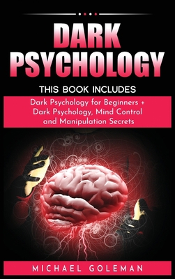 Dark Psychology: This Book Includes: "Dark Psyc... 180158527X Book Cover