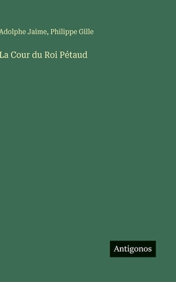 La Cour du Roi Pétaud [French] 3563137072 Book Cover