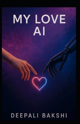 My Love AI B0F9P7BBLH Book Cover