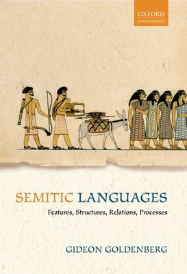 Semitic Languages: Features, Structures, Relati... 0199644918 Book Cover