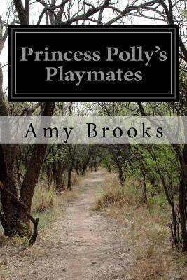 Princess Polly's Playmates 1500497371 Book Cover
