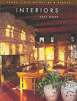 Frank Lloyd Wright at a Glance: Interiors 0713487429 Book Cover