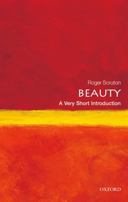 Beauty: A Very Short Introduction B00RP4PYFK Book Cover
