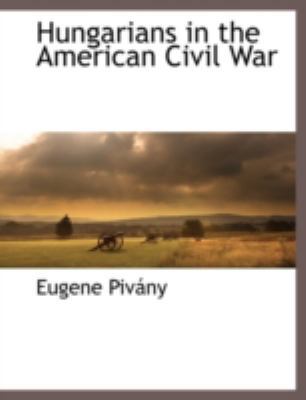 Hungarians in the American Civil War 111787253X Book Cover