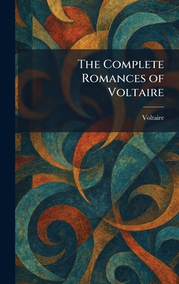 The Complete Romances of Voltaire 1025567544 Book Cover