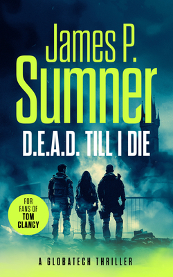 D.E.A.D. Till I Die: A Gripping Techno-Thriller 103670114X Book Cover