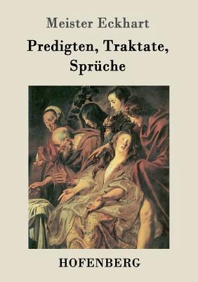 Predigten, Traktate, Sprüche [German] 3843028664 Book Cover