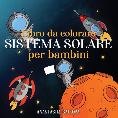 Libro da colorare sistema solare per bambini: A... [Italian] 1989790232 Book Cover