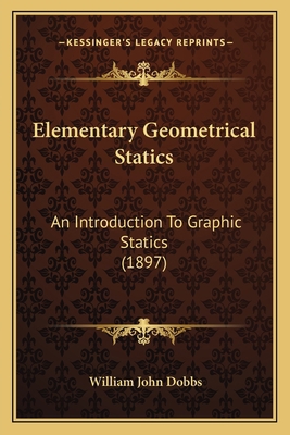 Elementary Geometrical Statics: An Introduction... 1164630326 Book Cover