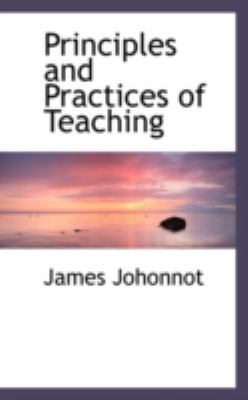 Principles and Practices of Teaching 0559333390 Book Cover