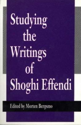 Studying The Writings Of Shoghi Effendi. 0853983364 Book Cover