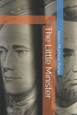 The Little Minister B084F7Q6F7 Book Cover