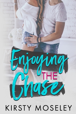 Enjoying the Chase 1697552927 Book Cover