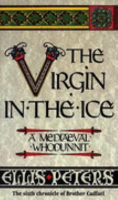 The Virgin in the Ice (Cadfael Chronicles) B000LTQ2H0 Book Cover