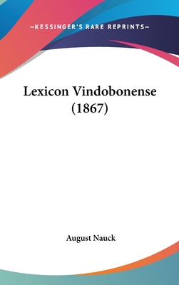 Lexicon Vindobonense (1867) 110417040X Book Cover