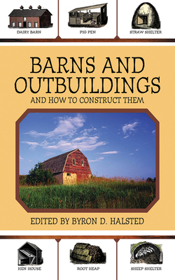 Barns and Outbuildings: And How to Construct Them 1616081953 Book Cover