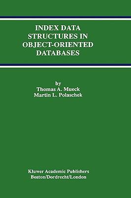 Index Data Structures in Object-Oriented Databases 0792399714 Book Cover