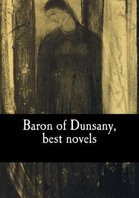 Baron of Dunsany, best novels 1973805278 Book Cover