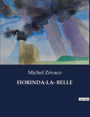 Fiorinda-La- Belle [French] B0CDFLJ3J3 Book Cover