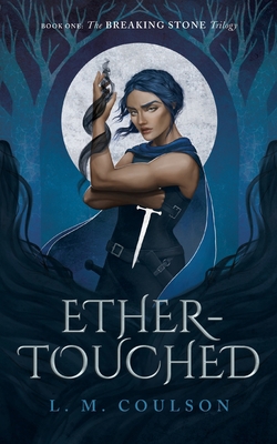 Ether-Touched (The Breaking Stone Trilogy) 1735028002 Book Cover