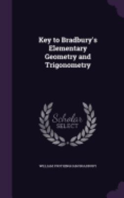 Key to Bradbury's Elementary Geometry and Trigo... 1358249474 Book Cover