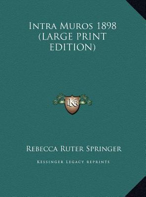 Intra Muros 1898 (LARGE PRINT EDITION) [Large Print] 1169859305 Book Cover