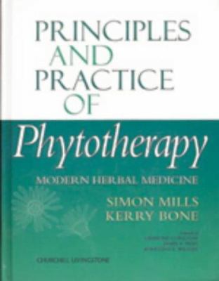 Principles and Practice of Phytotherapy: Modern... 0443060169 Book Cover