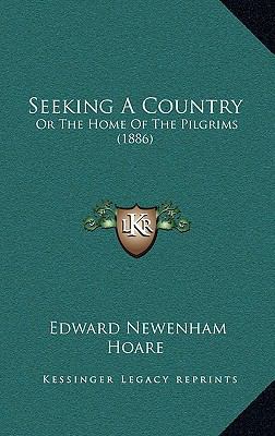 Seeking A Country: Or The Home Of The Pilgrims ... 1165482223 Book Cover