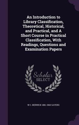 An Introduction to Library Classification, Theo... 1347400982 Book Cover