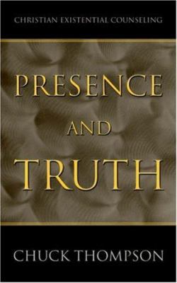 Presence And Truth 1414102607 Book Cover