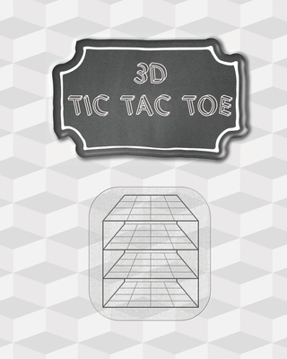 3D Tic Tac Toe: Creative Thinking Game For Teen... 1699255954 Book Cover