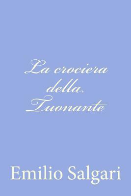 La crociera della Tuonante [Italian] 1477625356 Book Cover
