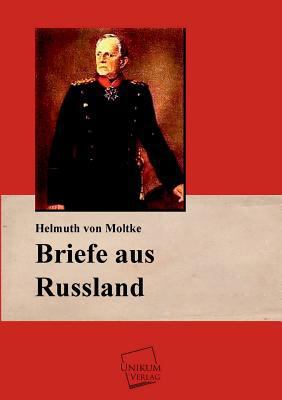 Briefe Aus Russland [German] 3845722150 Book Cover