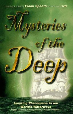 Mysteries of the Deep: Amazing Phenomena in Our... 1567182607 Book Cover