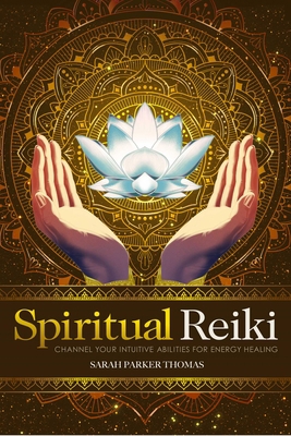Spiritual Reiki: Channel Your Intuitive Abiliti... 1646119258 Book Cover
