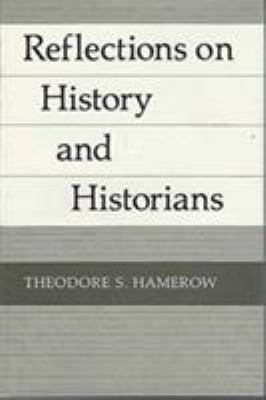 Reflections on History and Historians 0299109305 Book Cover