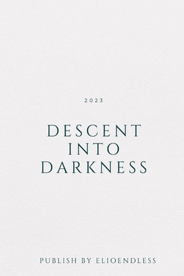 Descent into Darkness 7664161169 Book Cover