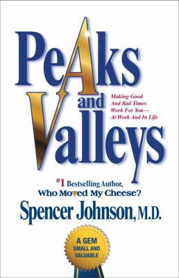 Peaks and Valleys: Making Good and Bad Times Wo... 1439103259 Book Cover