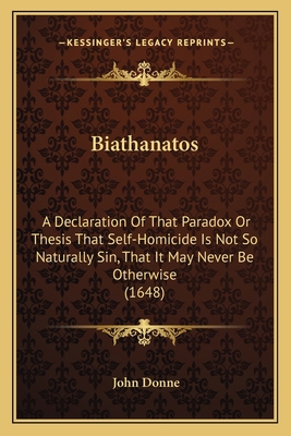 Biathanatos: A Declaration Of That Paradox Or T... 1166173941 Book Cover