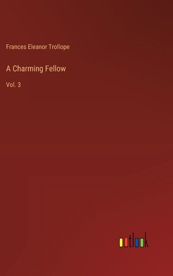 A Charming Fellow: Vol. 3 3368720740 Book Cover