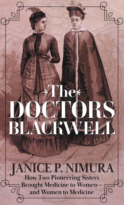 The Doctors Blackwell: How Two Pioneering Siste... [Large Print] 1432887122 Book Cover