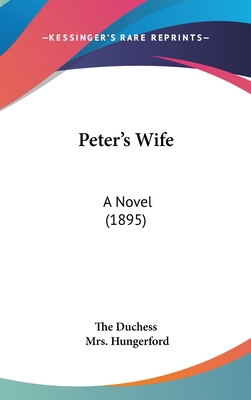 Peter's Wife: A Novel (1895) 1437256341 Book Cover
