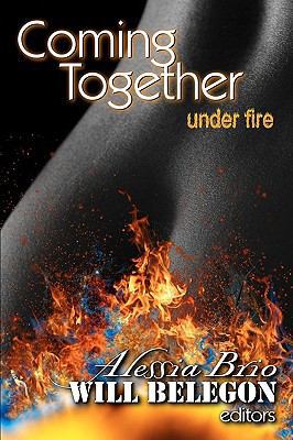 Coming Together: Under Fire 1450541976 Book Cover