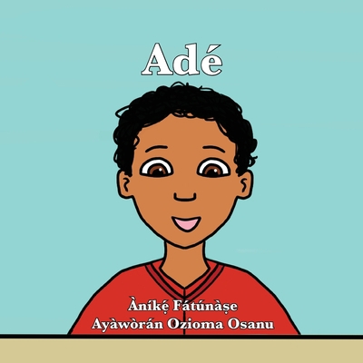 Adé [Yoruba] 1948960117 Book Cover